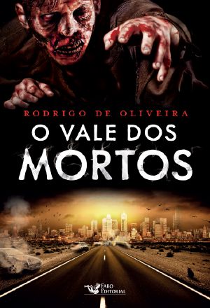 [As Crônicas dos Mortos 01] • O Vale Dos Mortos